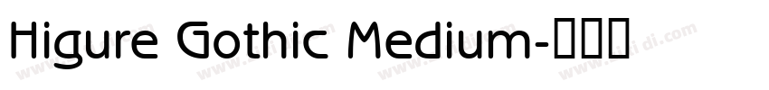 Higure Gothic Medium字体转换